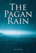 The Pagan Rain by Steve Holt