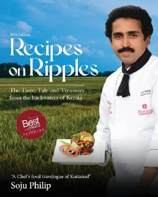 Recipes On Ripples - The Taste, Tale and Treasures from The Backwaters of Kerala by Soju Philip