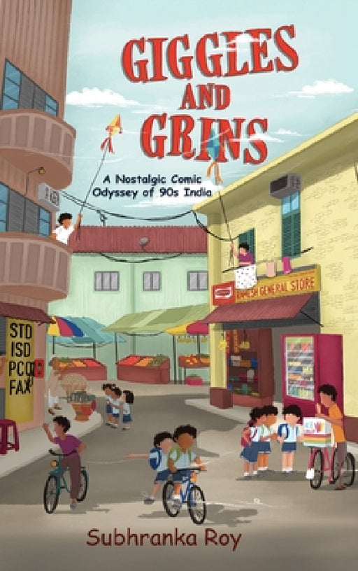 Giggles and Grins - A Nostalgic Comic Odyssey of 90s India by Subhranka Roy