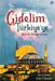 Gidelim Turkiye'ye - Baska Bir Dunyaya Yolculuk (Turkish Version) by Estela T. Domaoal
