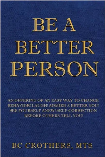 Be A Better Person by Crothers, Bc