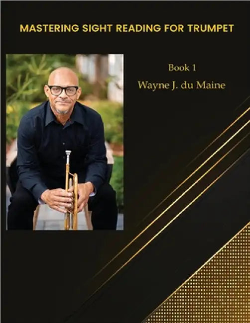 Mastering Sight Reading for Trumpet. du Mainetudes! Book 1 by Wayne J. Du Maine