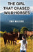 The Girl that Chased Wild Horses by Dws Walters