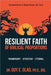 Resilient Faith of Biblical Proportions by Glad, Dsl Guy E.