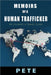 Memoirs of a Human Trafficker: My journey a travel guide by Storrer, Peter