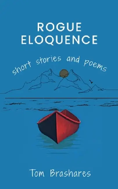 Rogue Eloquence by Thomas Brashares