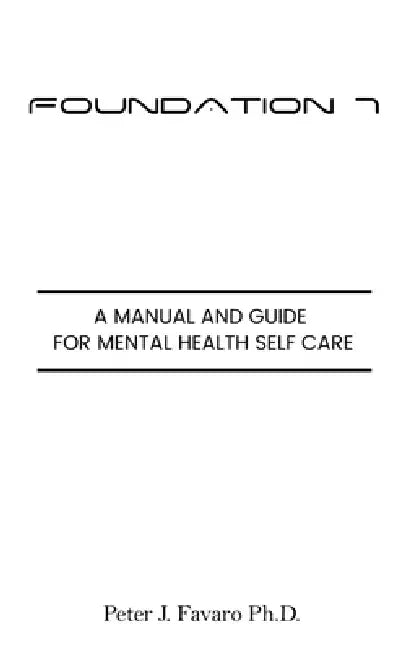 Foundation 7: A manual and guide for mental health self care by Peter J. Favaro