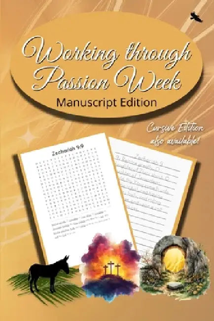 Working Through Passion Week: Manuscript by Seth Trotman, Tammy L. Trotman