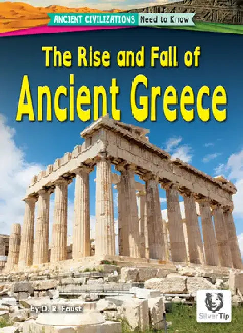 The Rise and Fall of Ancient Greece by D. R. Faust