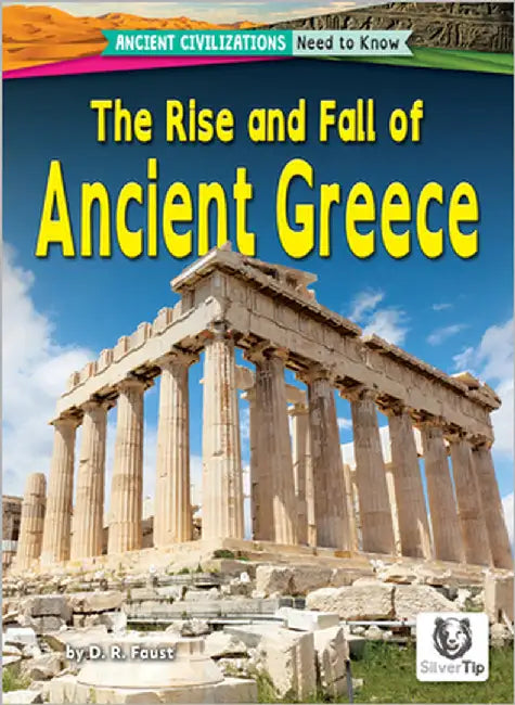 The Rise and Fall of Ancient Greece by Faust, D. R.