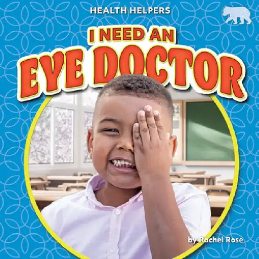 I Need an Eye Doctor by Rachel Rose