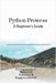 Python Prowess: A Beginner's Guide by Parthasarathy G