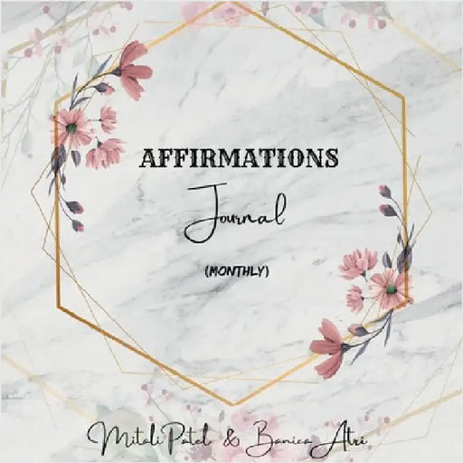 Affirmations Journal (Monthly) by Banica Atri