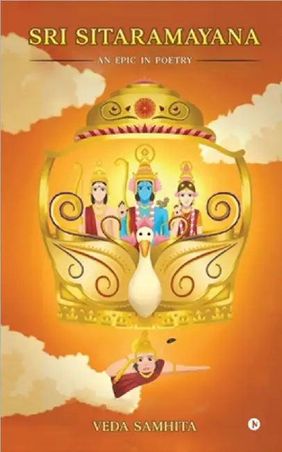 Sri SitaRamayana: An epic in poetry by Veda Samhita