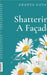 Shattering A Façade by Ananya Goyal