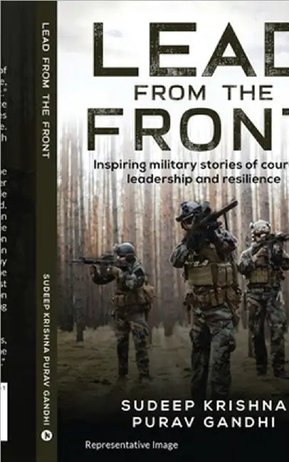 Lead from the Front: Inspiring military stories of courage, leadership and resilience by Sudeep Krishna