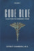 Code Blue: Tales From the Emergency Room: Volume 1 by Jeffrey Chambers