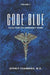 Code Blue: Tales From the Emergency Room, Volume 3 by Jeffrey Chambers