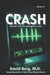 Crash: Stories From the Emergency Room: Volume 5 by David Berg