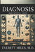 Diagnosis: Rare Medical Cases: Volume 2 by Everett Miles