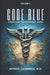 Code Blue: Tales From the Emergency Room: Volume 9 by Jeffrey Chambers