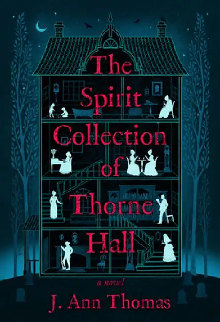 The Spirit Collection of Thorne Hall by J. Ann Thomas