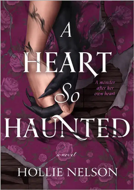 A Heart So Haunted by Hollie Nelson