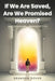 If We Are Saved, Are We Promised Heaven? by Brandon Dover