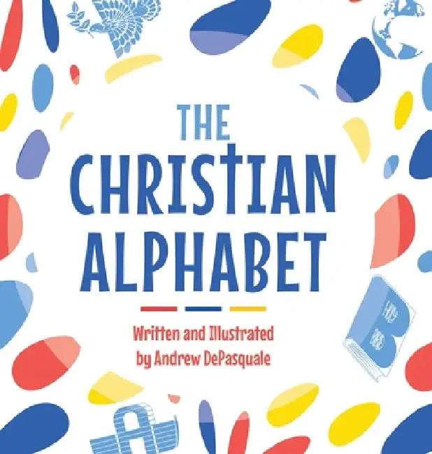 The Christian Alphabet by Andrew DePasquale