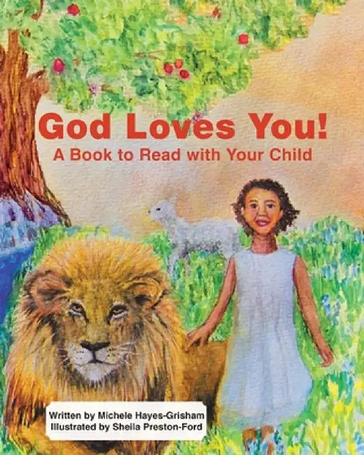 God Loves You!: A Book to Read with Your Child by Michele Hayes-Grisham
