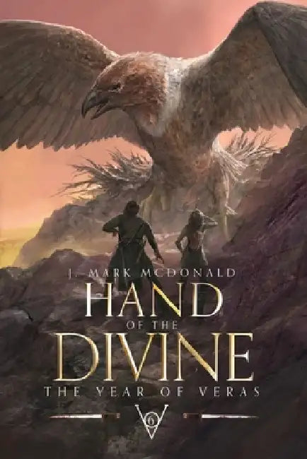 Hand of the Divine: The Year of Veras 6 by J. Mark McDonald
