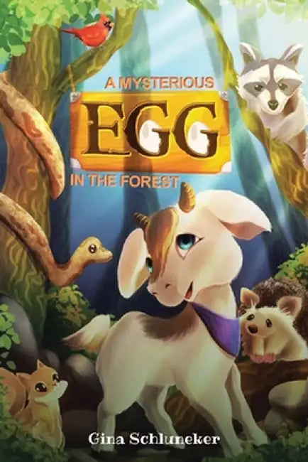 A Mysterious Egg in the Forest by Gina Schluneker