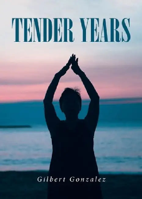 Tender Years by Gilbert Gonzalez