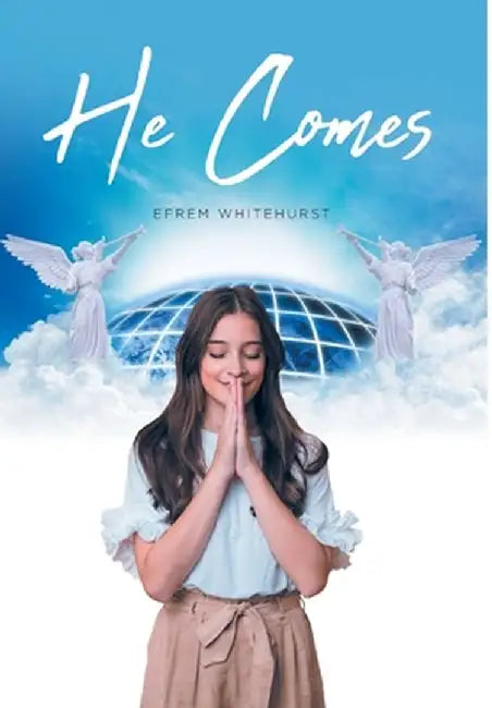He Comes by Efrem Whitehurst