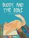 Buddy and the Bible: The Forever Home by His Person