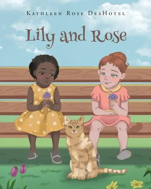 Lily and Rose by Kathleen Rose Deshotel