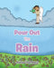 Pour Out the Rain by Jhana Chambers