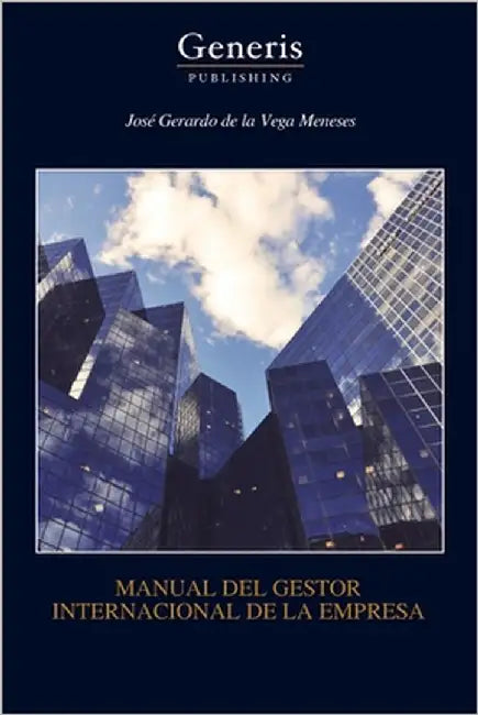 Manual del Gestor Internacional de la Empresa by Meneses, José Gerardo de la Vega