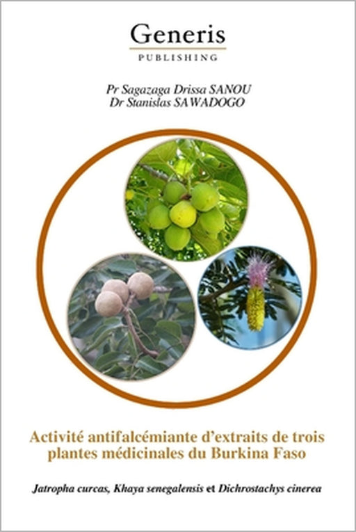 Activité antifalcémiante d'extraits de trois plantes médicinales du Burkina Faso by Stanislas Sawado, Pr Sagazaga Drissa Sanou