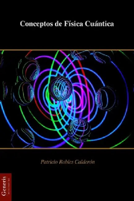 Conceptos de Física Cuántica by Patricio Robles Calderón