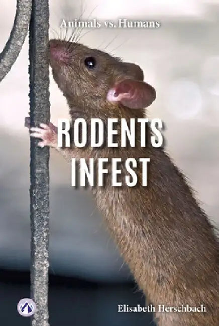 Rodents Infest by Elisabeth Herschbach