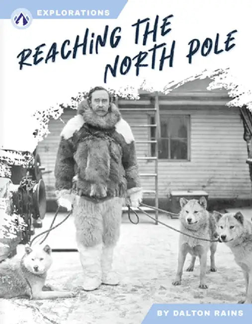 Reaching the North Pole by Dalton Rains