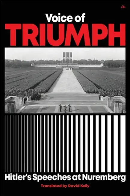 Voice of Triumph: Hitler's Speeches at Nuremberg by Adolf Hitler