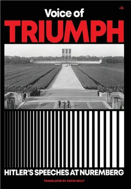Voice of Triumph: Hitler's Speeches at Nuremberg by Hitler, Adolf