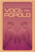 Voce del Popolo: Mussolini as Revealed in His Political Speeches by Mussolini, Benito
