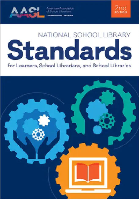 National School Library Standards for Learners, School Librarians, and School Libraries, Second Edition by American Association of School Librarian