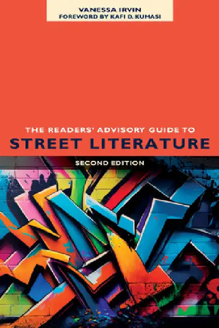 The Readers' Advisory Guide to Street Literature, Second Edition by Vanessa Irvin