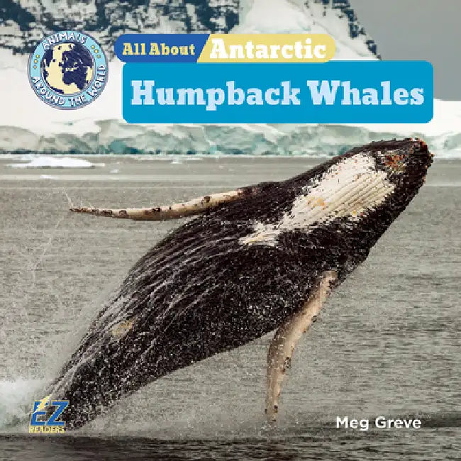 All about Antarctic Humpback Whales by Meg Greve