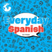 Everyday Spanish by Kim Thompson