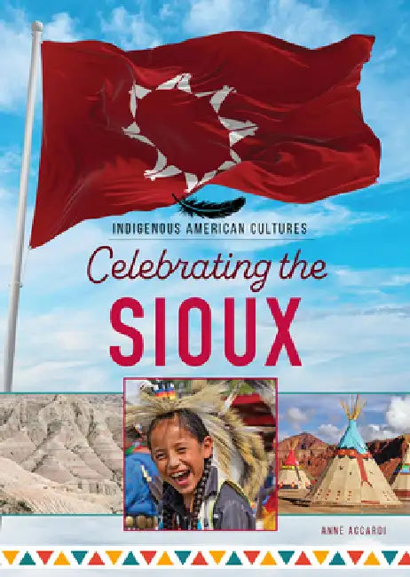 Celebrating the Sioux by Anne Accardi